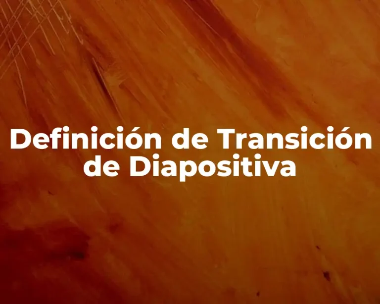 Definición de Transición de Diapositiva