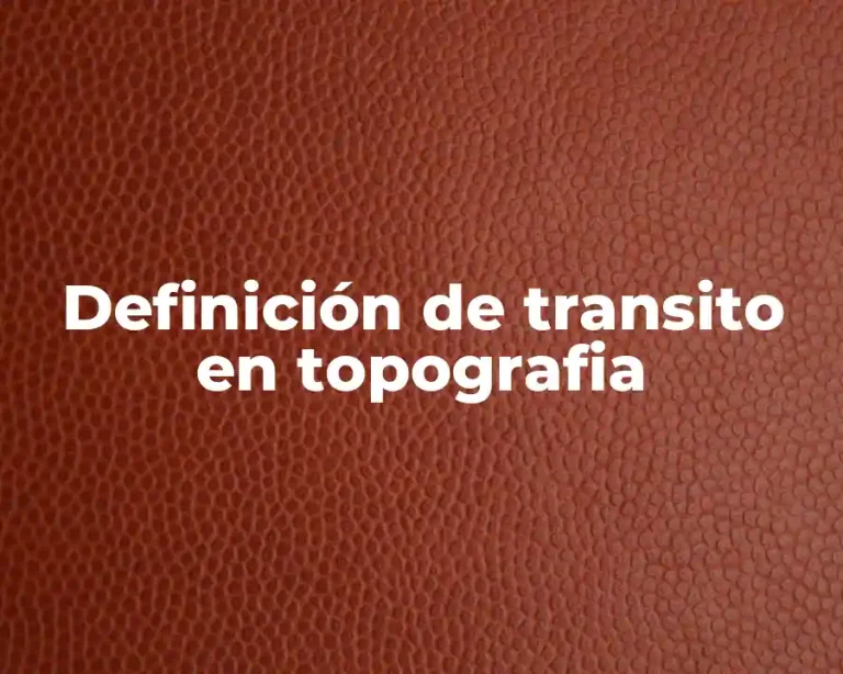 Definición de transito en topografia