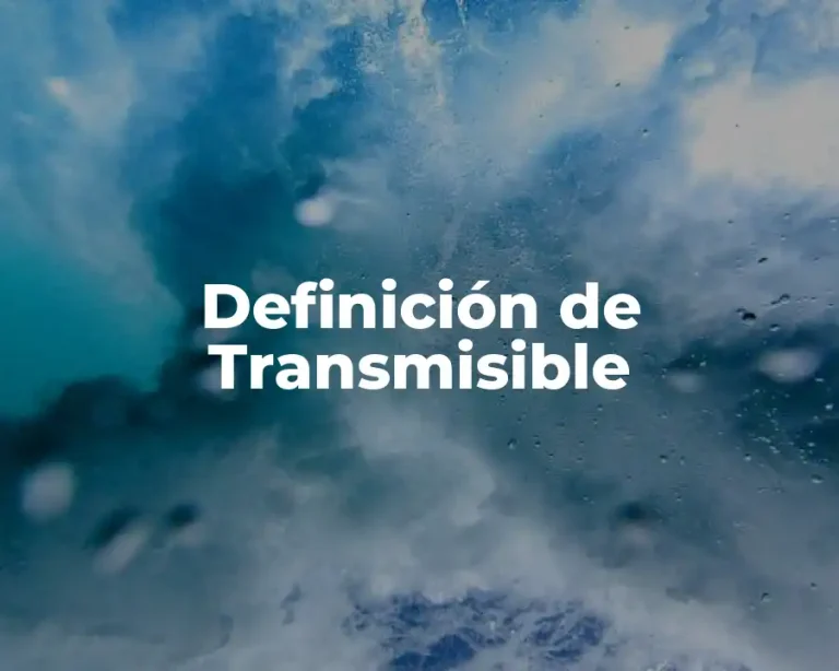 Definición de Transmisible