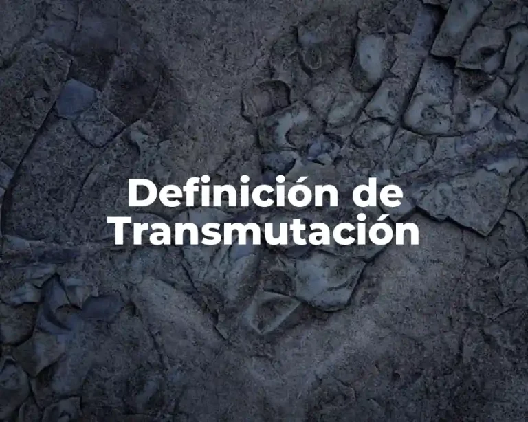 Definición de Transmutación