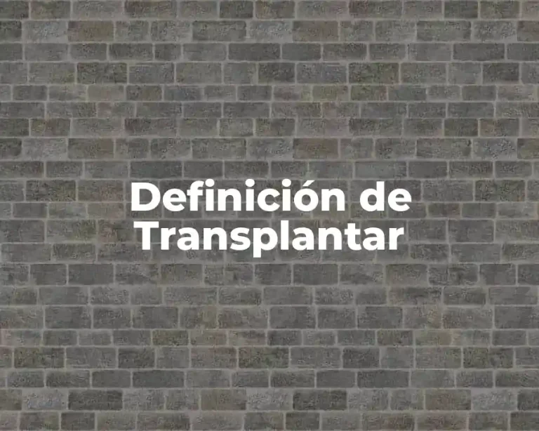 Definición de Transplantar