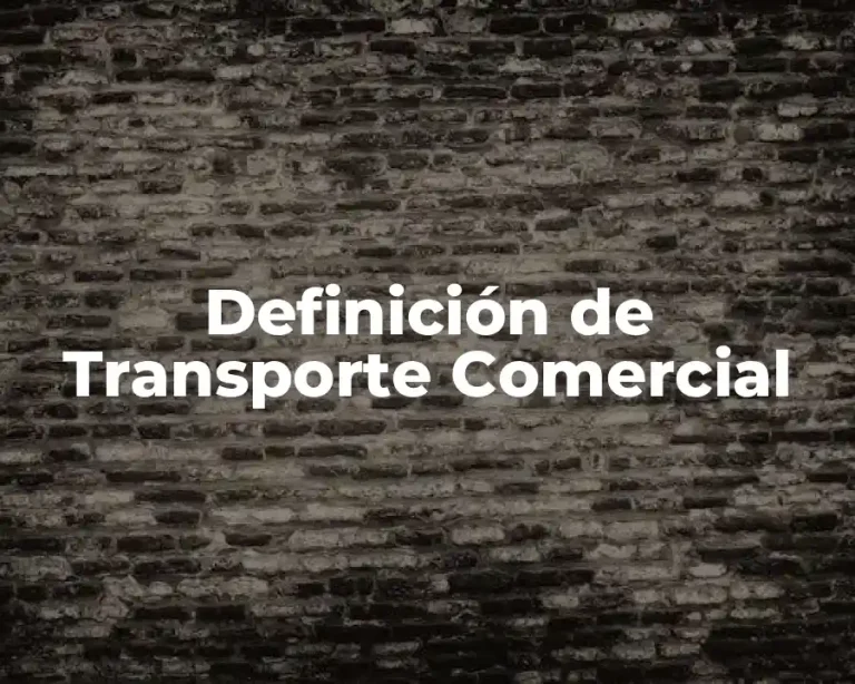 Definición de Transporte Comercial