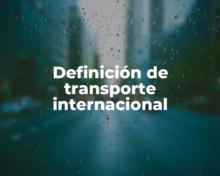 Definición de transporte internacional