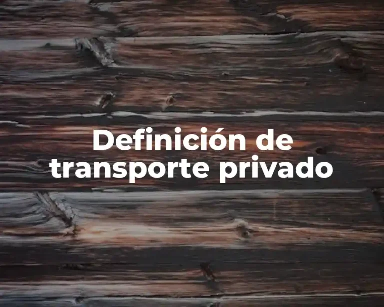 Definición de transporte privado