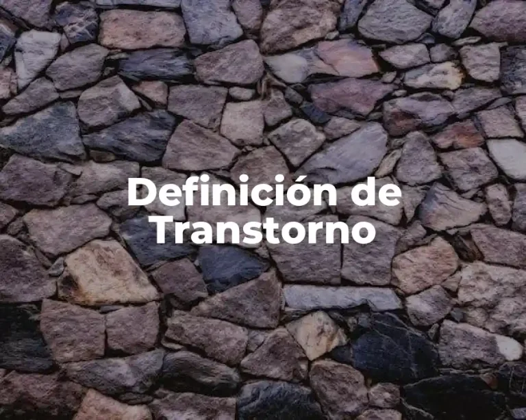 Definición de Transtorno