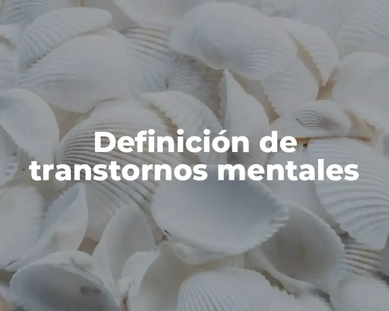 Definición de transtornos mentales