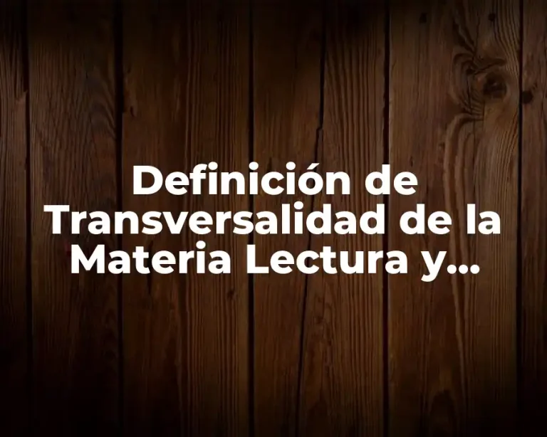 Definición de Transversalidad de la Materia Lectura y Redacción EMS