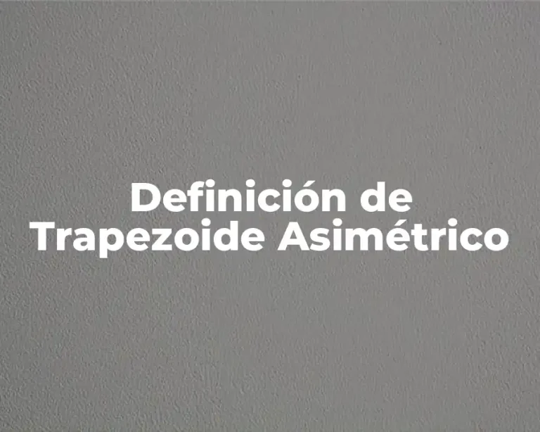 Definición de Trapezoide Asimétrico