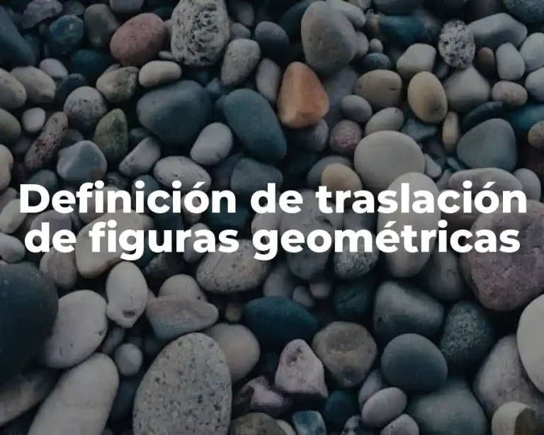 Definición de traslación de figuras geométricas