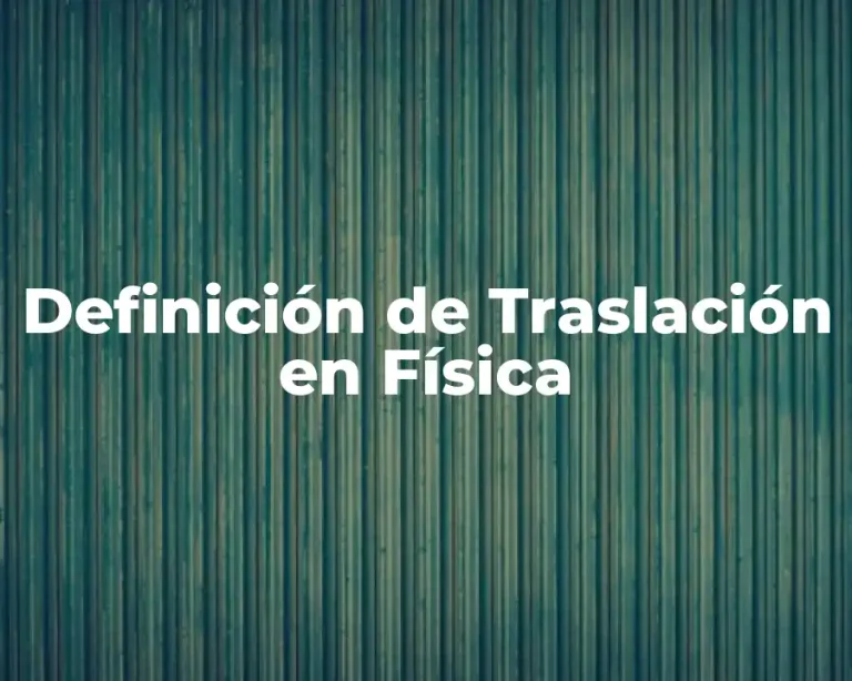 Definición de Traslación en Física