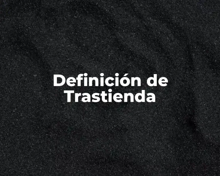 Definición de Trastienda