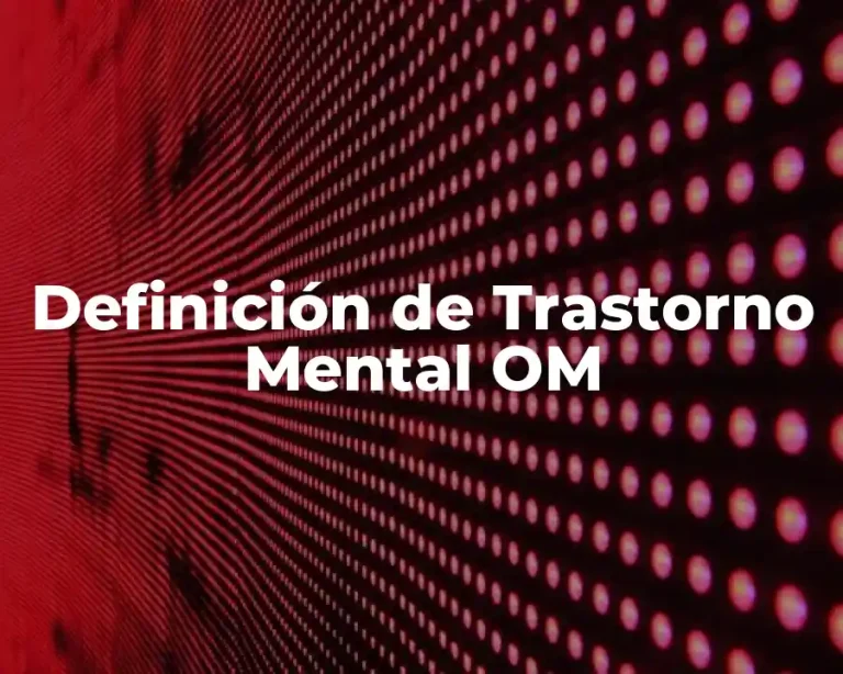 Definición de Trastorno Mental OM