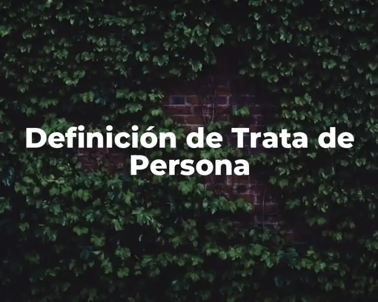 Definición de Trata de Persona