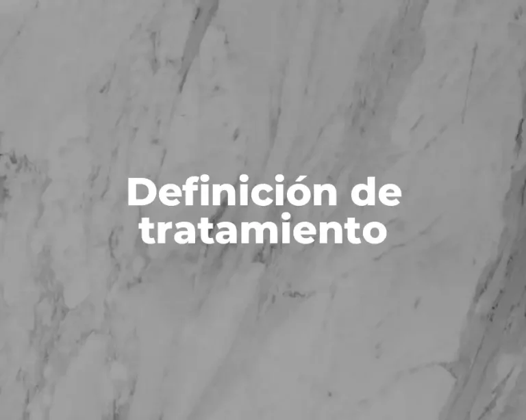 Definición de tratamiento