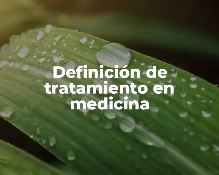 Definición de tratamiento en medicina
