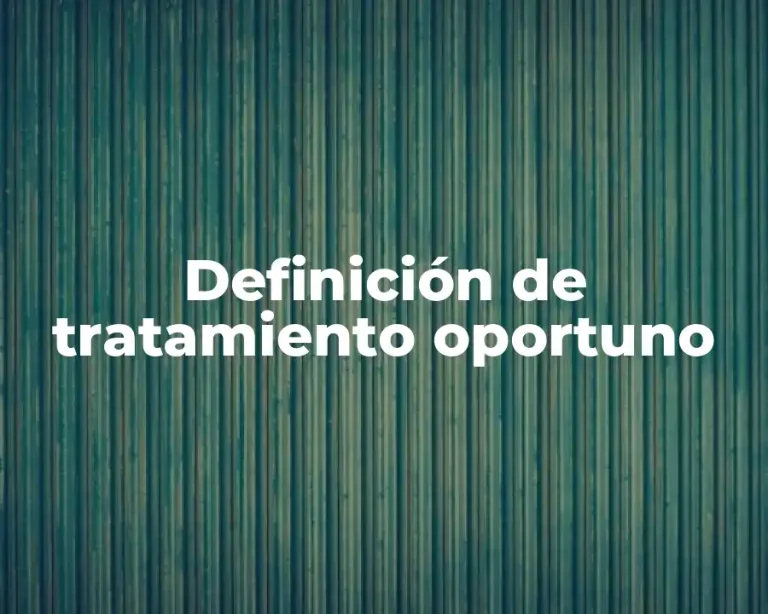 Definición de tratamiento oportuno