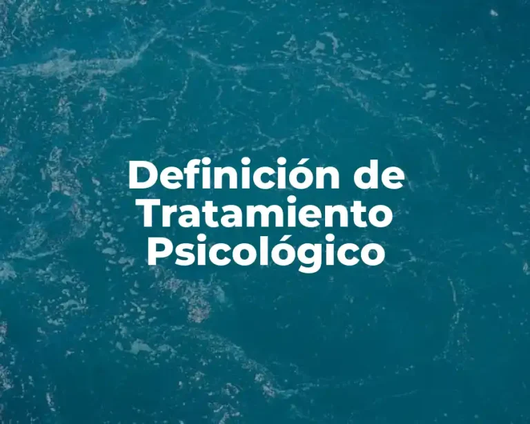 Definición de Tratamiento Psicológico