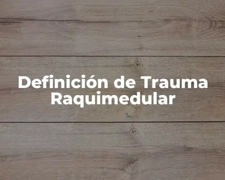 Definición de Trauma Raquimedular