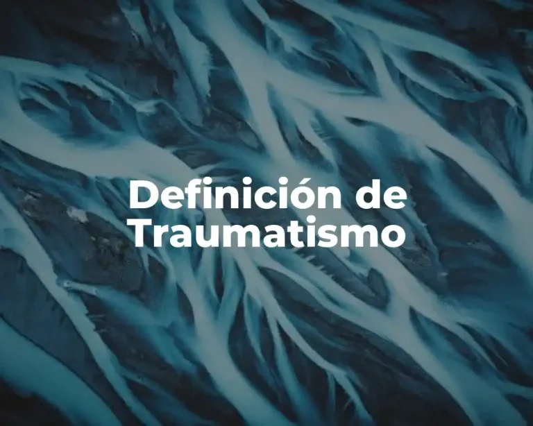 Definición de Traumatismo