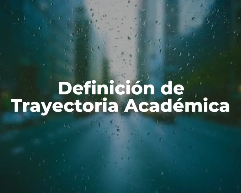 Definición de Trayectoria Académica