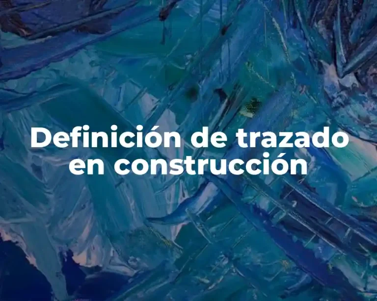 Definición de trazado en construcción