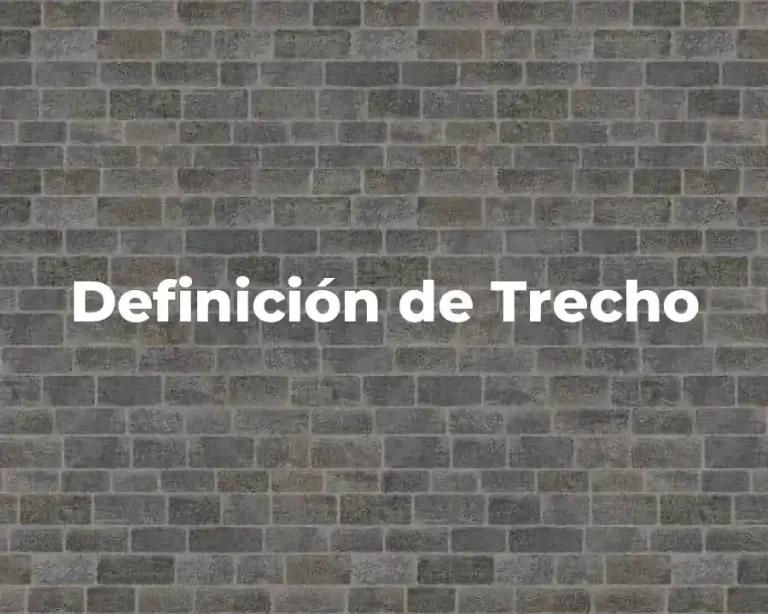 Definición de Trecho