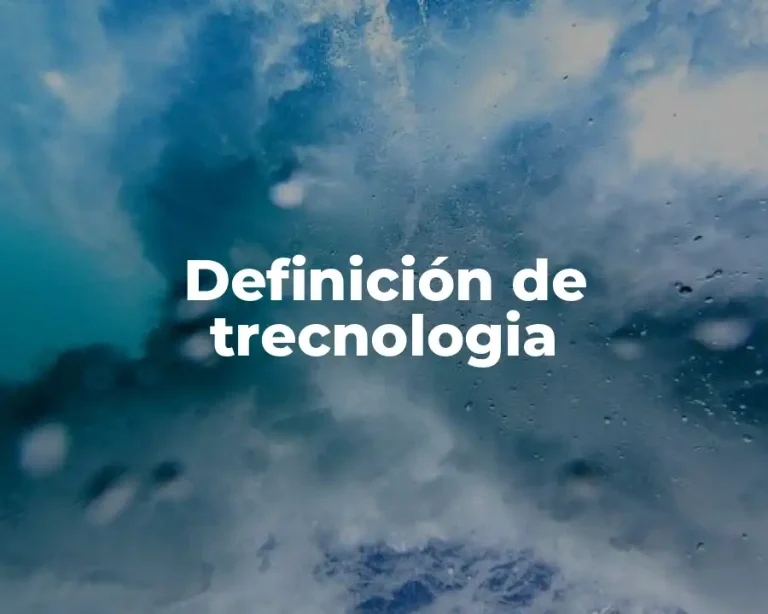 Definición de trecnologia