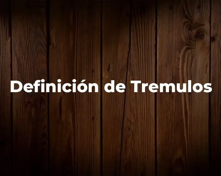 Definición de Tremulos