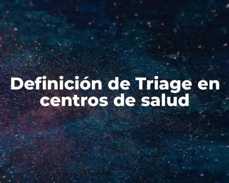Definición de Triage en centros de salud