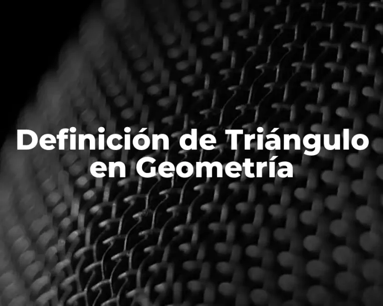 Definición de Triángulo en Geometría