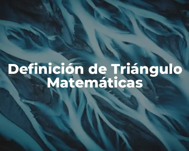 Definición de Triángulo Matemáticas