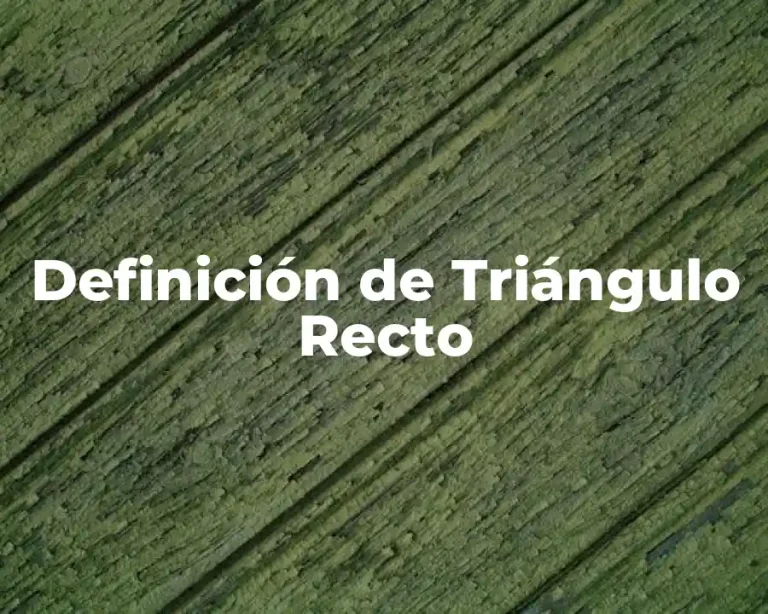 Definición de Triángulo Recto