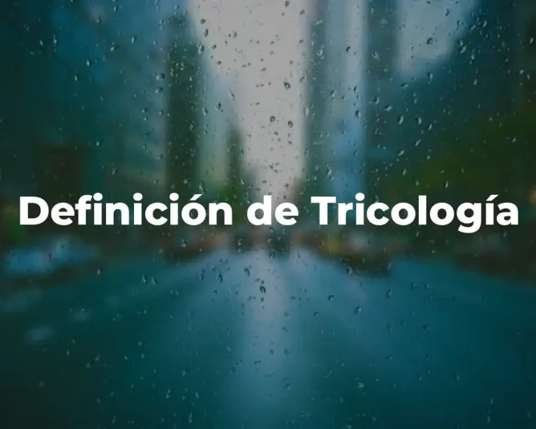 Definición de Tricología