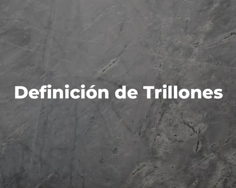 Definición de Trillones