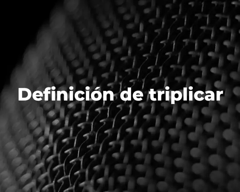 Definición de triplicar