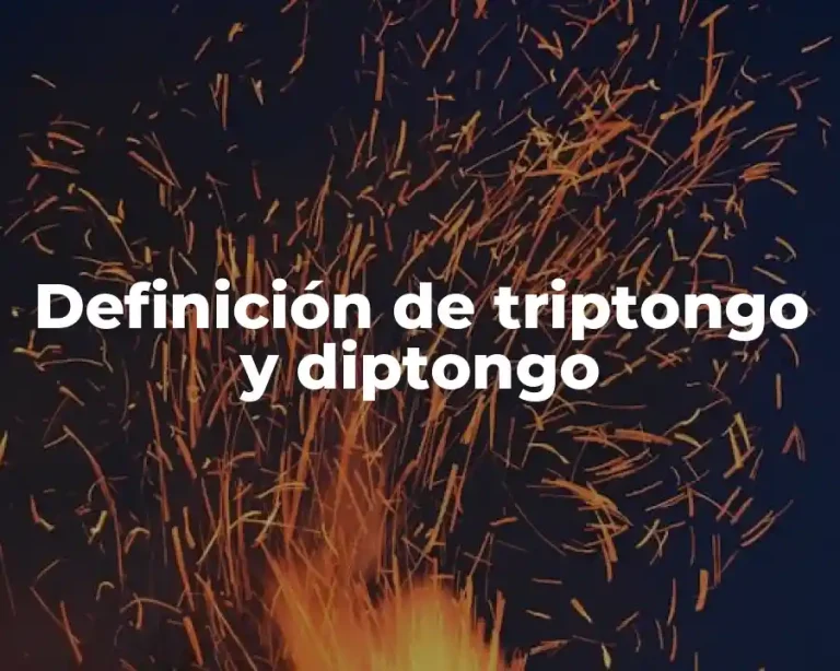 Definición de triptongo y diptongo