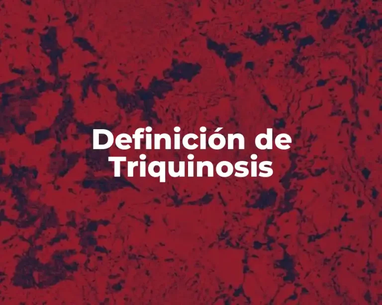 Definición de Triquinosis