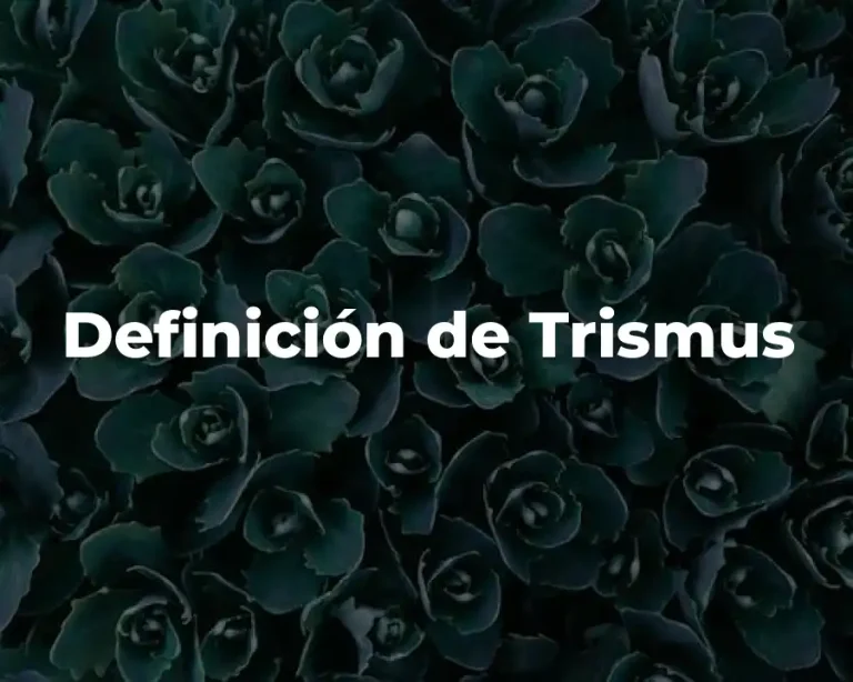 Definición de Trismus