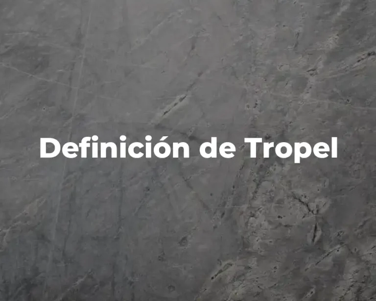 Definición de Tropel