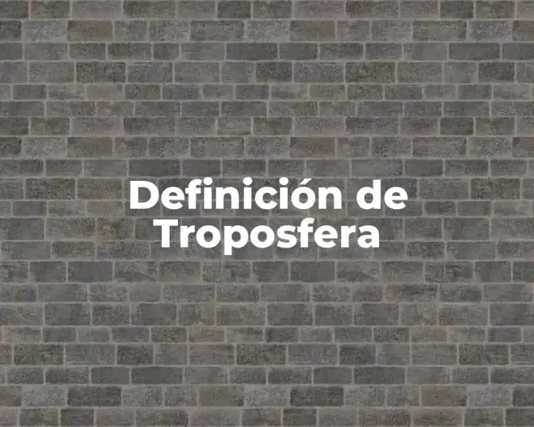 Definición de Troposfera