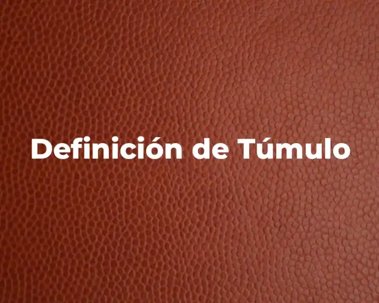 Definición de Túmulo