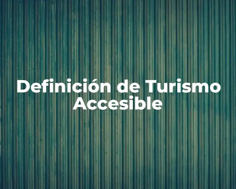 Definición de Turismo Accesible