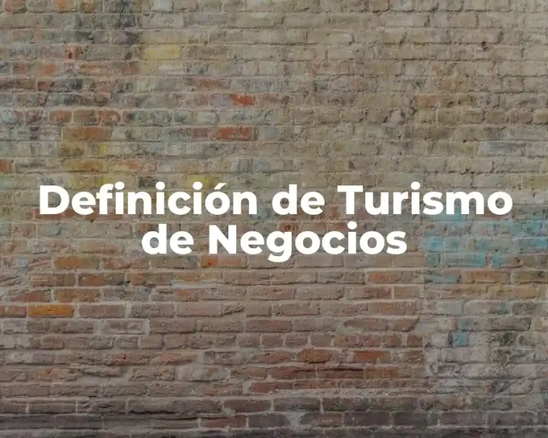 Definición de Turismo de Negocios