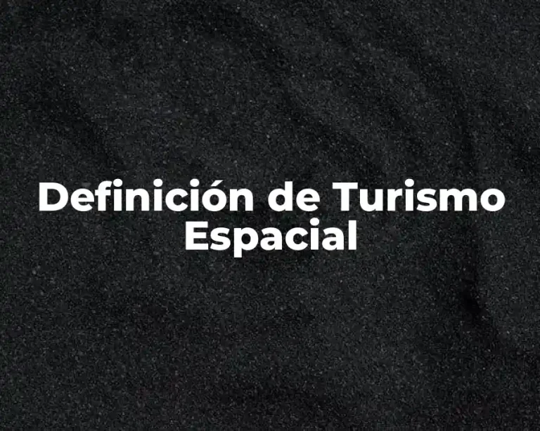 Definición de Turismo Espacial