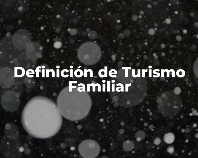Definición de Turismo Familiar