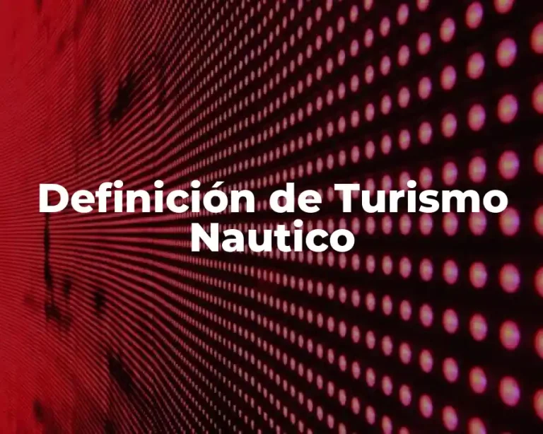 Definición de Turismo Nautico