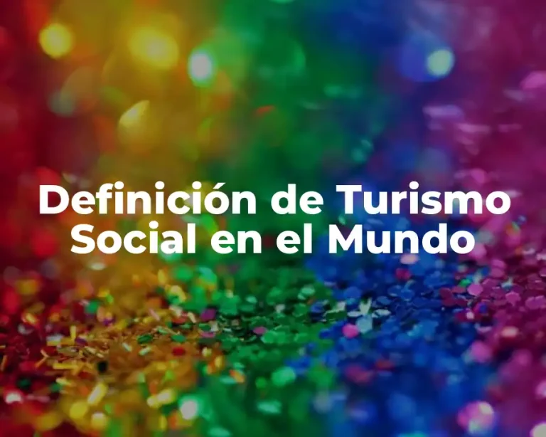 Definición de Turismo Social en el Mundo