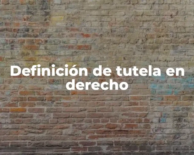 Definición de tutela en derecho
