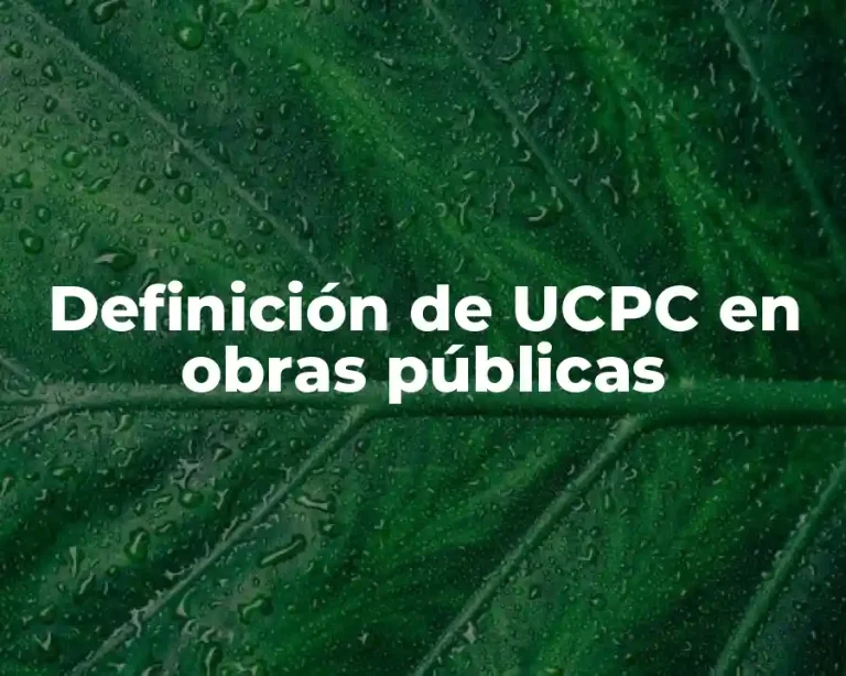 Definición de UCPC en obras públicas