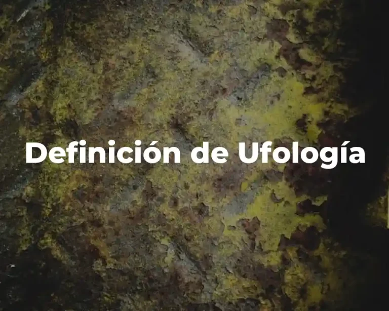Definición de Ufología